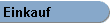 Eink�ufe